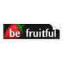 Be Fruitful...