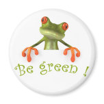 Be green ! refrigerator magnets