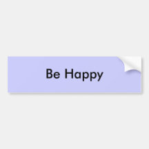 Be Happy bumper sticker