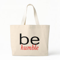 Be Humble Bag