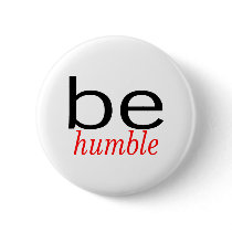 Be Humble