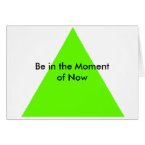 Be in the Moment of Now The MUSEUM Zazzle Gifts Card