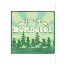 Be it ever so Humboldt Postcards