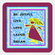Be Joyful Whimsical Lady : Live Love Laugh Dream Square Stickers