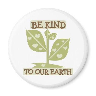 Be Kind to Our Earth Fridge Magnet by peace_environment
