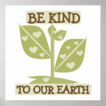 Be Kind to our Earth T-shirts and Gifts Poster