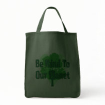 Be Kind To Our Planet Bag