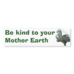 Be kind to your Mother Earth, Tree bumper sticker bumper stickers