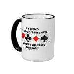 Be Kind To Your Partner When You Play Bridge Coffee Mug