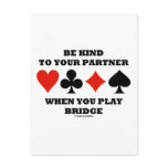 Be Kind To Your Partner When You Play Bridge Postcards