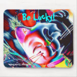 Be Lucky! Mouse Pad