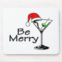 Be Merry Martini Mouse Pads