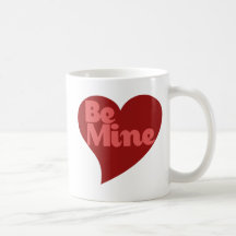 Be Mine Coffee Mug