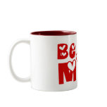 Be Mine Coffee Mug