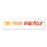 Be More Sceptical Bumper Sticker