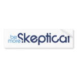 Be More Sceptical Bumper Sticker
