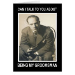 Be my Groomsman for Pay - FUNNY Card