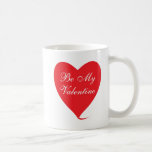 Be My Valentine Coffee Mug
