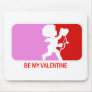 Be my Valentine Mousepads