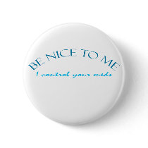 Be Nice I Control Meds Pin
