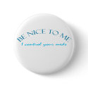 Be Nice I Control Meds buttons