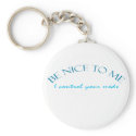 Be Nice I Control Meds keychains