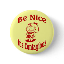 Be Nice It's Contagious Pinback Buttons