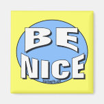 Be Nice Magnet