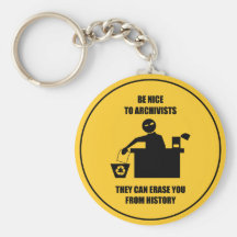 Be Nice to Archivists Keychain