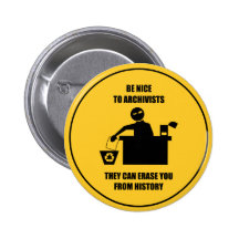 Be Nice to Archivists Pinback Buttons