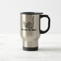 Be Nice to Mice Coffee Mug