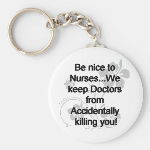 BE NICE TO NURSES KEYCHAINS