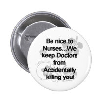BE NICE TO NURSES buttons