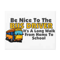 Be Nice To The Bus Driver Post Cards