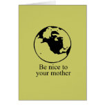 Be nice to your mother cards