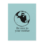 Be nice to your mother postcard