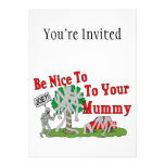 Be Nice To Your Mummy Custom Invitations