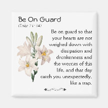 Be On Guard (Luke 21:34) Magnet
