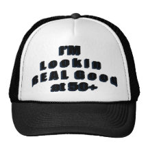Be Proud of Your Age Trucker Hats