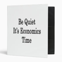 Be Quiet It's Economics Time 3 Ring Binders