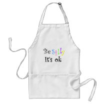 Be Silly It's ok-apron