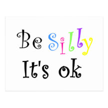 Be Silly It's ok-postcard