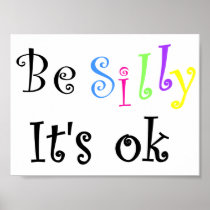 Be Silly It's ok-poster
