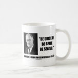 Be Sincere, Be Brief, Be Seated Coffee Mug