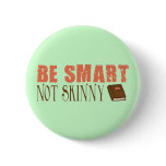 Be Smart Pinback Buttons