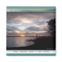 Be Still and Know magnet