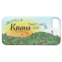 Be Still and Know That I am God Psalm 46:10 iPhone 5 Cases