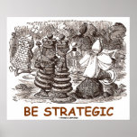 Be Strategic (Wonderland Through Looking Glass) posters