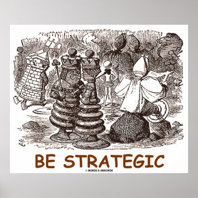 Be Strategic (Wonderland Through Looking Glass) Poster by wordsunwords