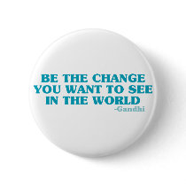 Be the Change You Want to See in the World Pin